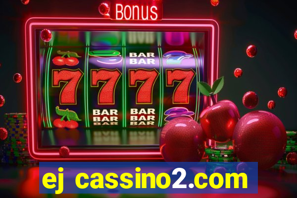 ej cassino2.com